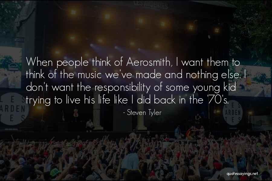 Live Like We're Young Quotes By Steven Tyler Live Like We're Young Quotes By Steven Tyler