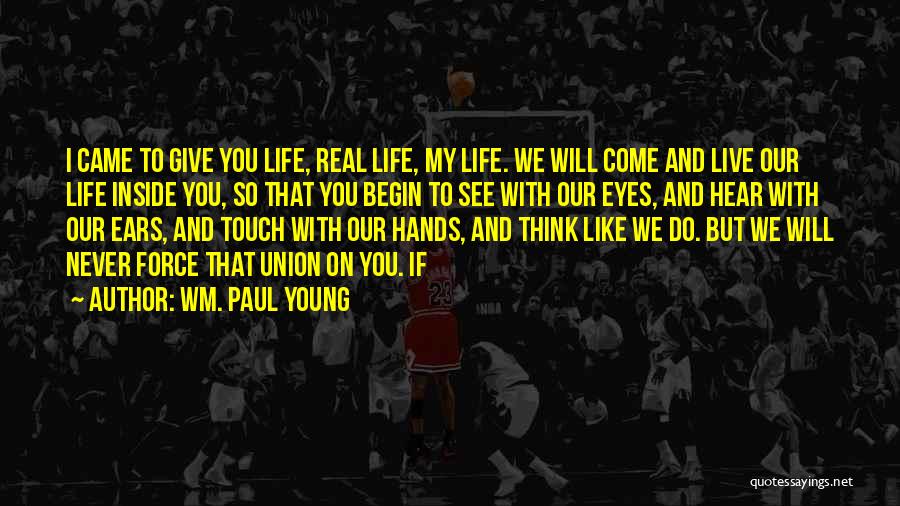 Live Like We're Young Quotes By Wm. Paul Young