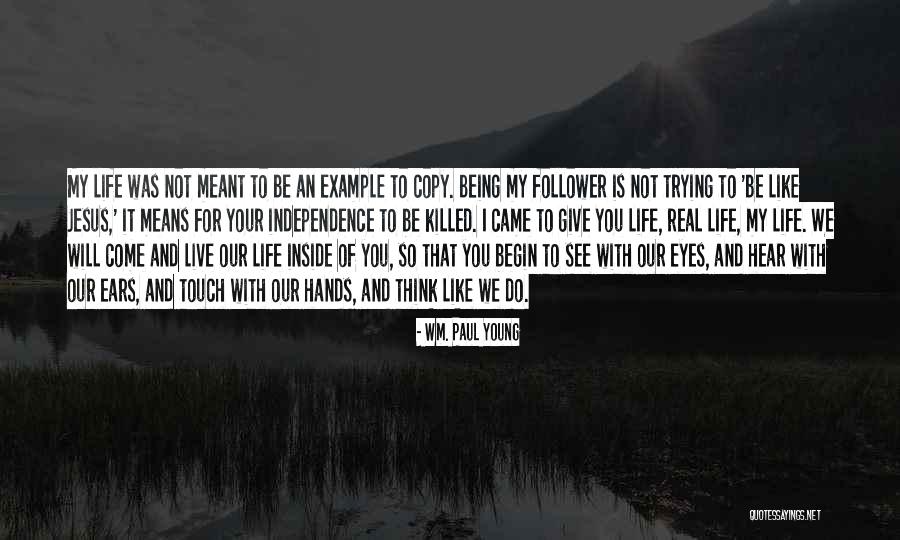 Live Like We're Young Quotes By Wm. Paul Young Live Like We're Young Quotes By Wm. Paul Young