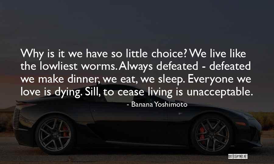 Live Like You Were Dying Quotes By Banana Yoshimoto Live Like You Were Dying Quotes By Banana Yoshimoto