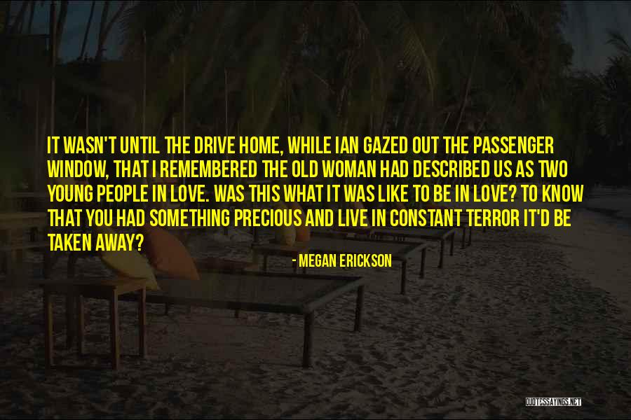 Live Like You're Young Quotes By Megan Erickson Live Like You're Young Quotes By Megan Erickson