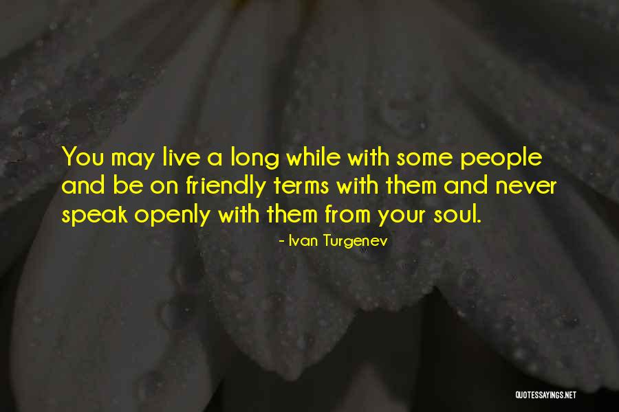 Live Long Friendship Quotes By Ivan Turgenev