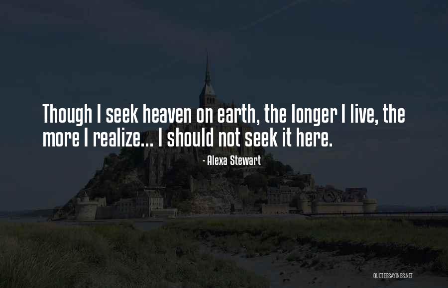 Live Longer Quotes By Alexa Stewart Live Longer Quotes By Alexa Stewart