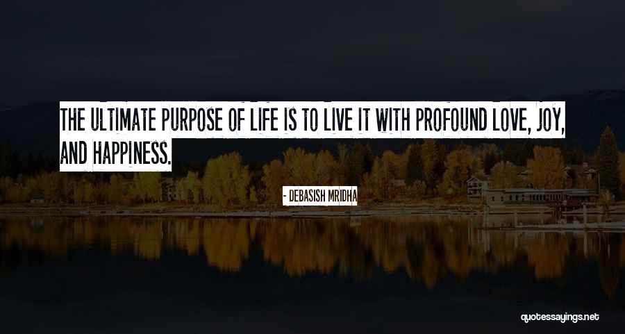 Live Love And Happiness Quotes By Debasish Mridha