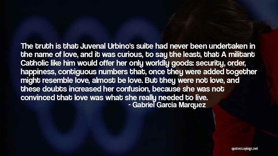 Live Love And Happiness Quotes By Gabriel Garcia Marquez
