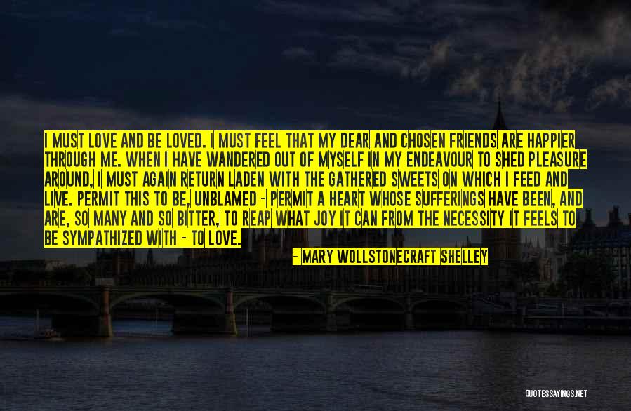 Live Love And Happiness Quotes By Mary Wollstonecraft Shelley