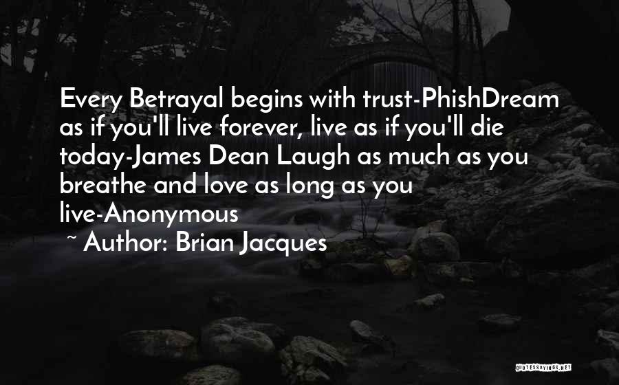 Live Love And Laugh Quotes By Brian Jacques