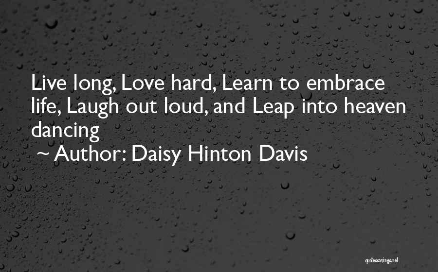Live Love And Laugh Quotes By Daisy Hinton Davis