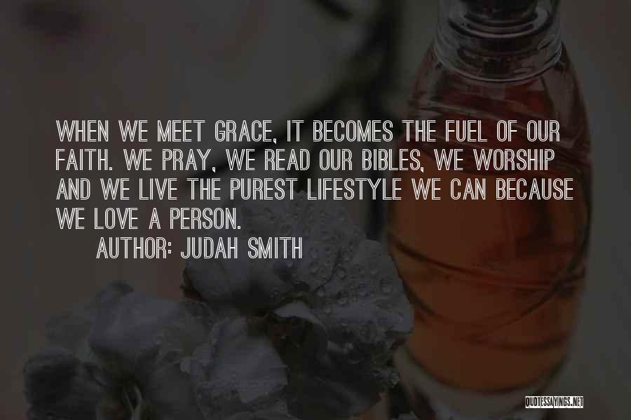 Live Love And Pray Quotes By Judah Smith