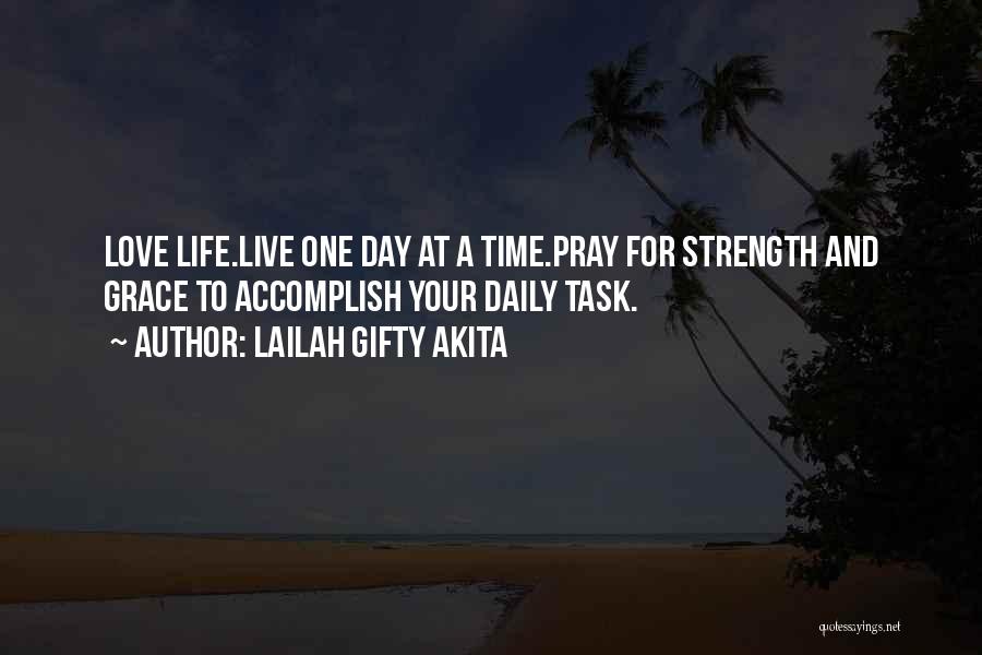 Live Love And Pray Quotes By Lailah Gifty Akita