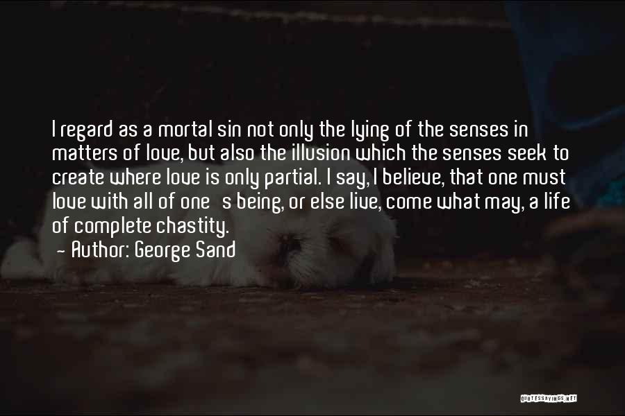 Live Love Create Quotes By George Sand