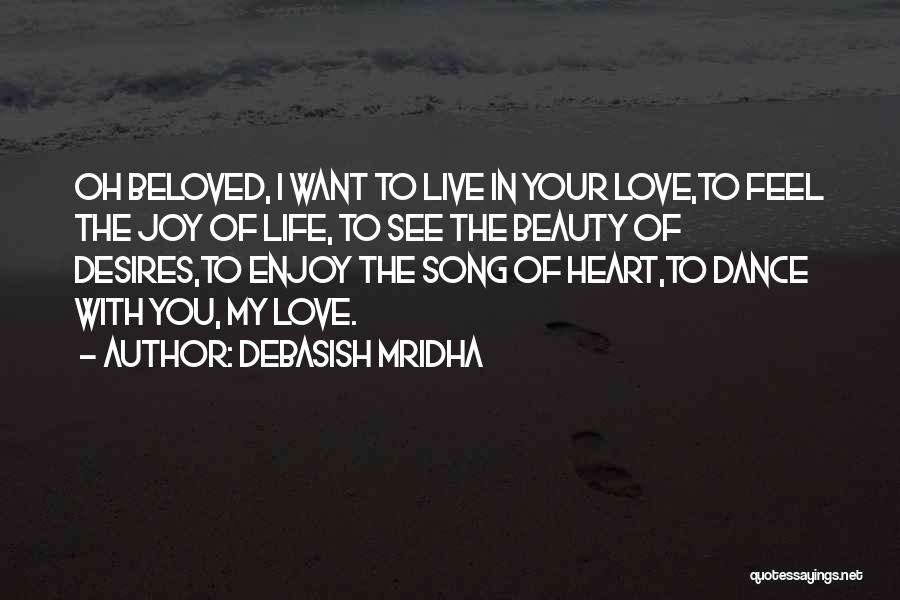 Live Love Enjoy Quotes By Debasish Mridha