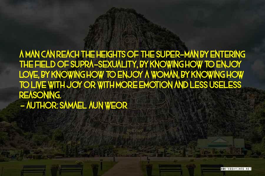 Live Love Enjoy Quotes By Samael Aun Weor