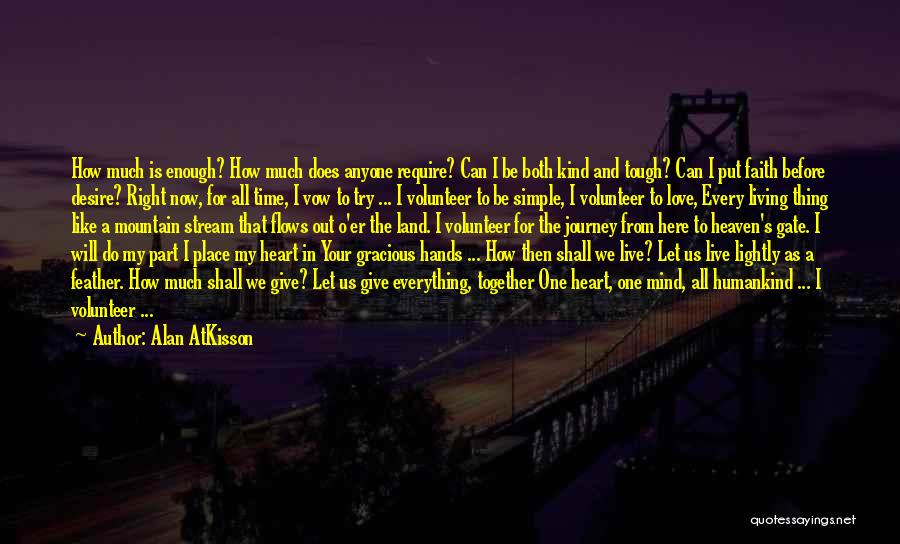 Live Love Faith Quotes By Alan AtKisson Live Love Faith Quotes By Alan AtKisson
