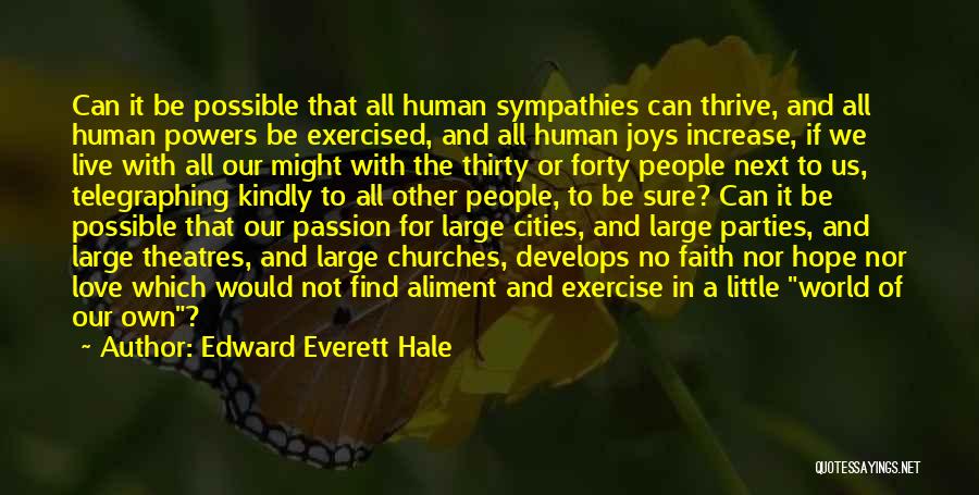 Live Love Faith Quotes By Edward Everett Hale