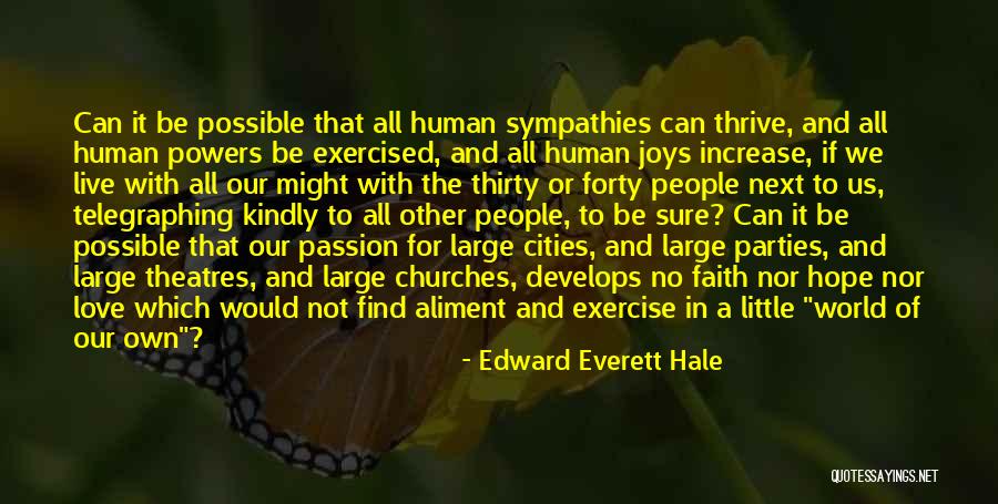 Live Love Faith Quotes By Edward Everett Hale