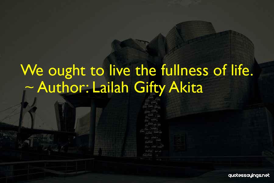 Live Love Faith Quotes By Lailah Gifty Akita