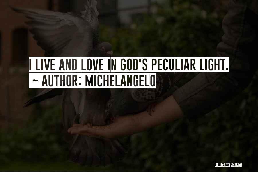 Live Love Faith Quotes By Michelangelo