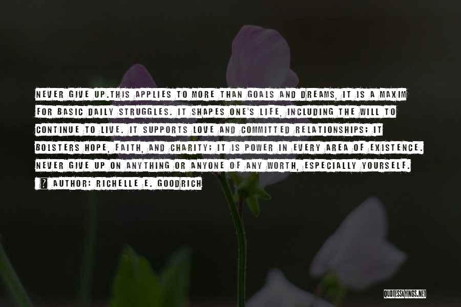 Live Love Faith Quotes By Richelle E. Goodrich Live Love Faith Quotes By Richelle E. Goodrich