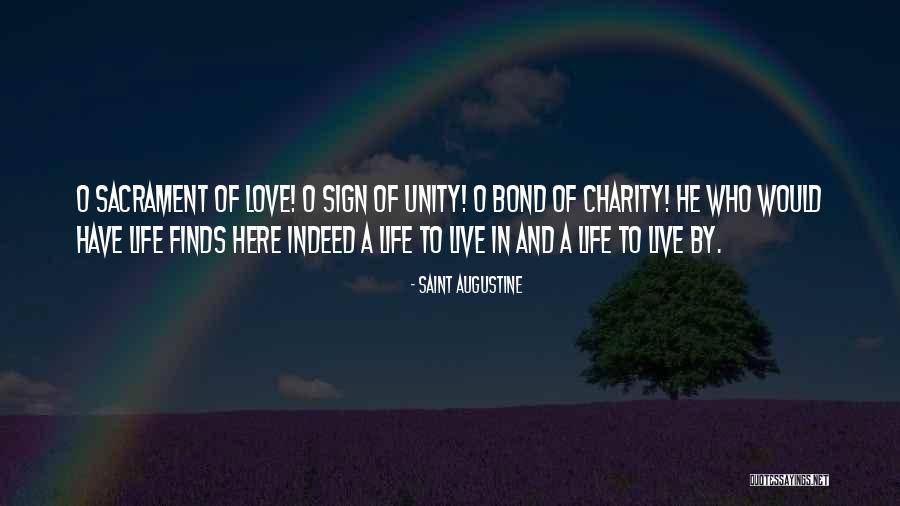 Live Love Faith Quotes By Saint Augustine