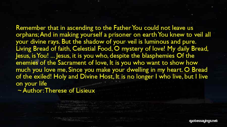Live Love Faith Quotes By Therese Of Lisieux