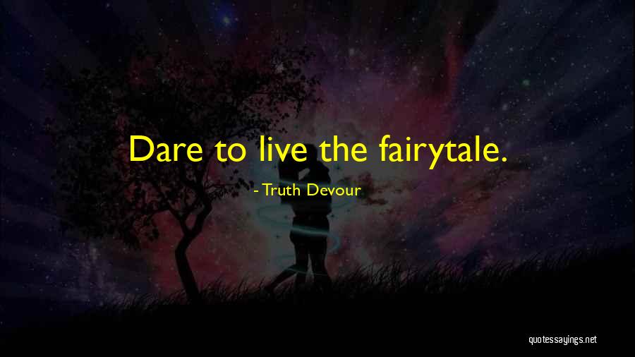 Live Love Faith Quotes By Truth Devour