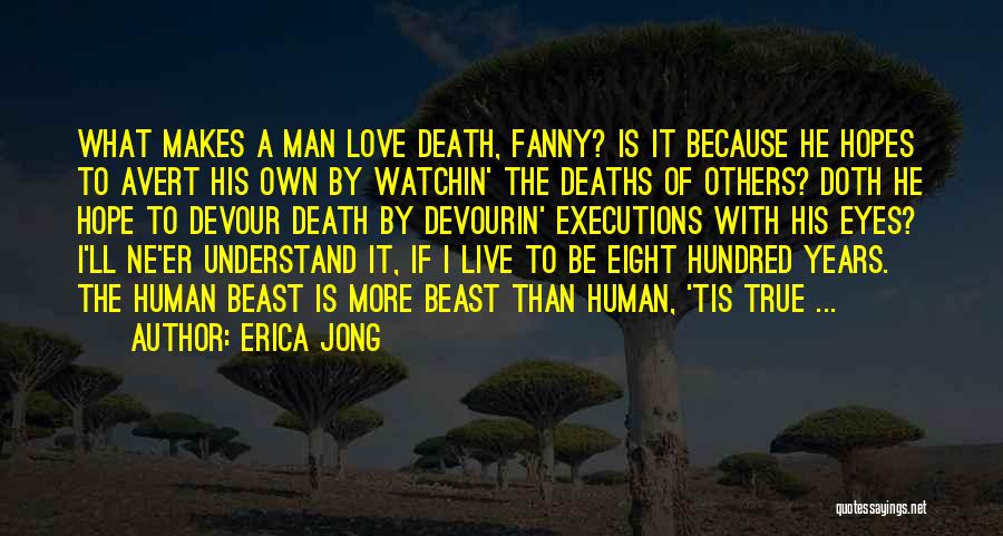 Live Love Hope Quotes By Erica Jong