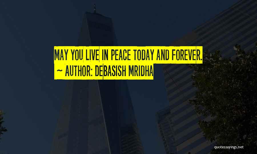 Live Love Peace Quotes By Debasish Mridha