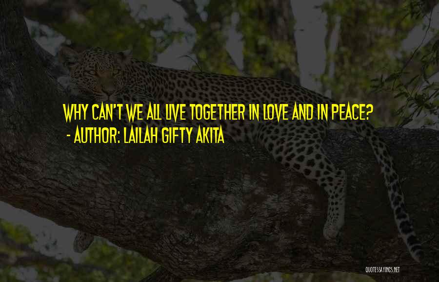 Live Love Peace Quotes By Lailah Gifty Akita