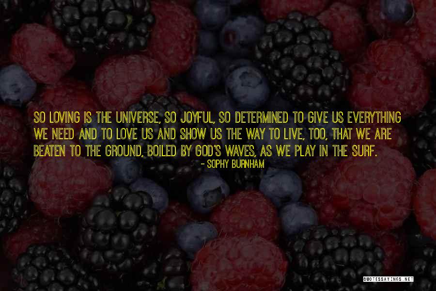 Live Love Play Quotes By Sophy Burnham Live Love Play Quotes By Sophy Burnham