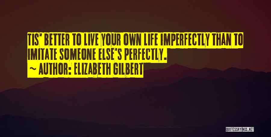Live Love Pray Quotes By Elizabeth Gilbert