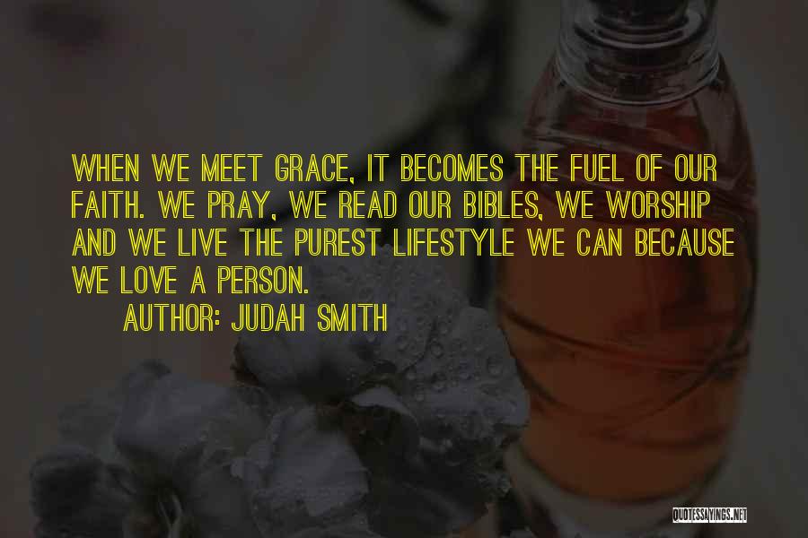 Live Love Pray Quotes By Judah Smith