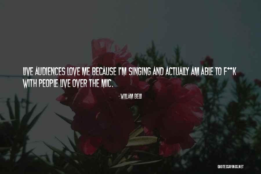 Live Mic Quotes By Willam Belli Live Mic Quotes By Willam Belli