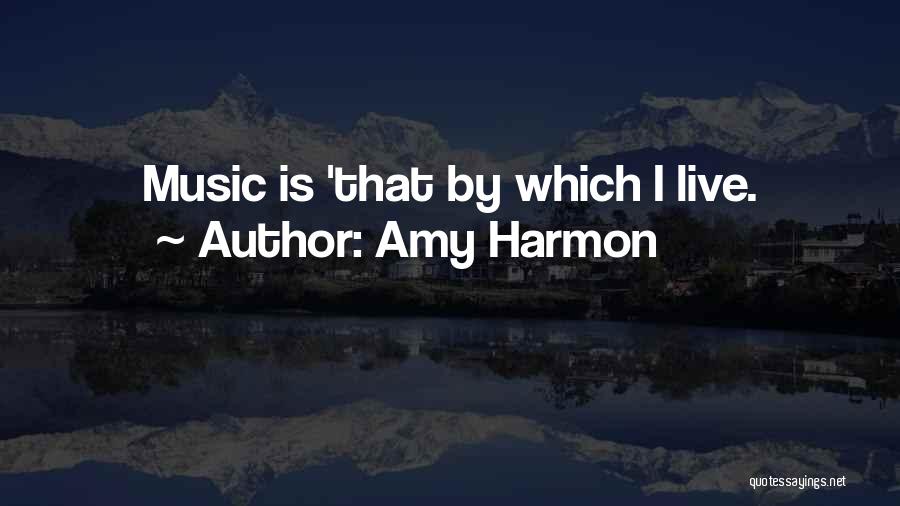 Live Music Quotes By Amy Harmon