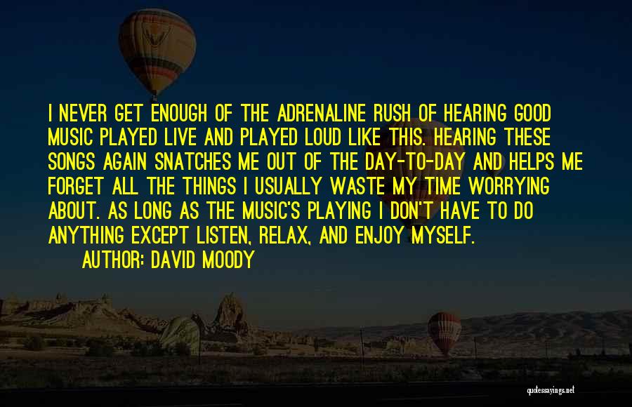 Live Music Quotes By David Moody
