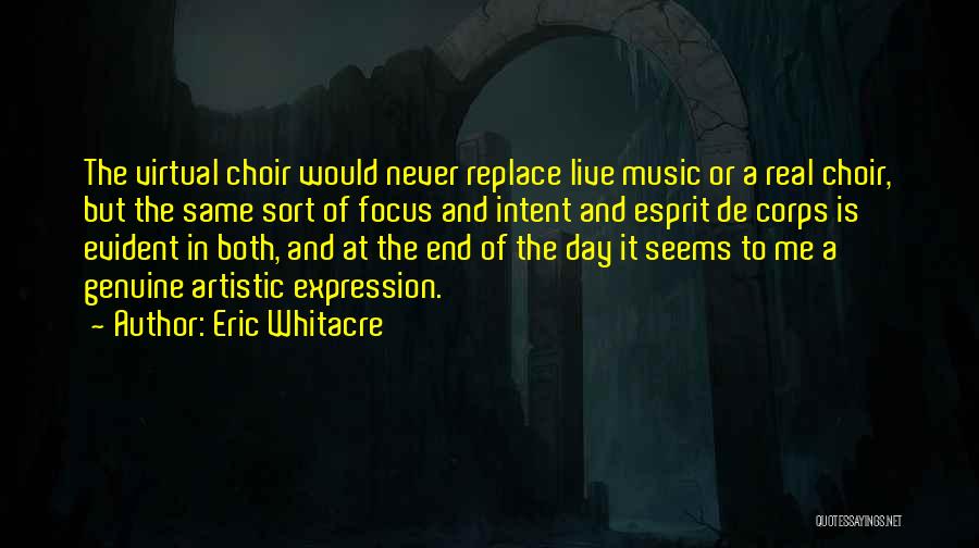 Live Music Quotes By Eric Whitacre