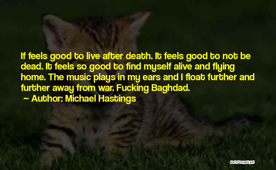 Live Music Quotes By Michael Hastings