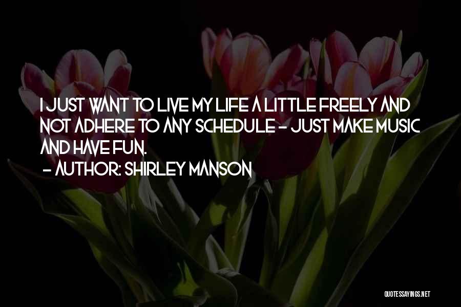 Live Music Quotes By Shirley Manson