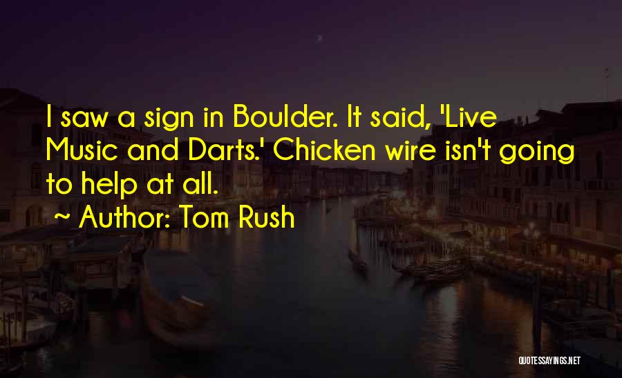 Live Music Quotes By Tom Rush