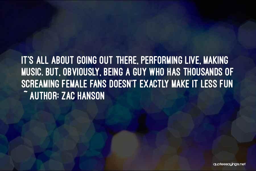 Live Music Quotes By Zac Hanson