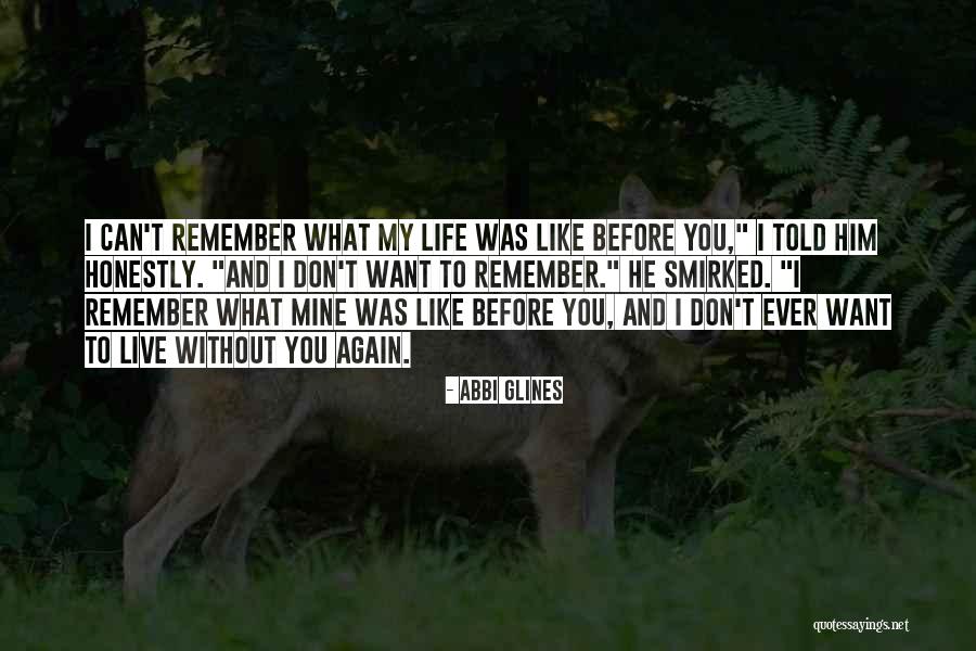 Live My Life Again Quotes By Abbi Glines Live My Life Again Quotes By Abbi Glines