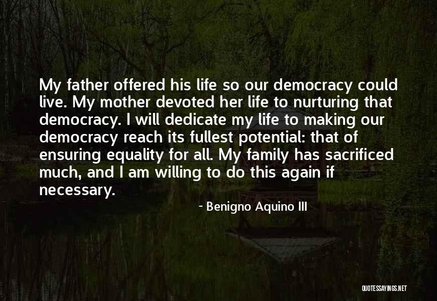 Live My Life Again Quotes By Benigno Aquino III Live My Life Again Quotes By Benigno Aquino III