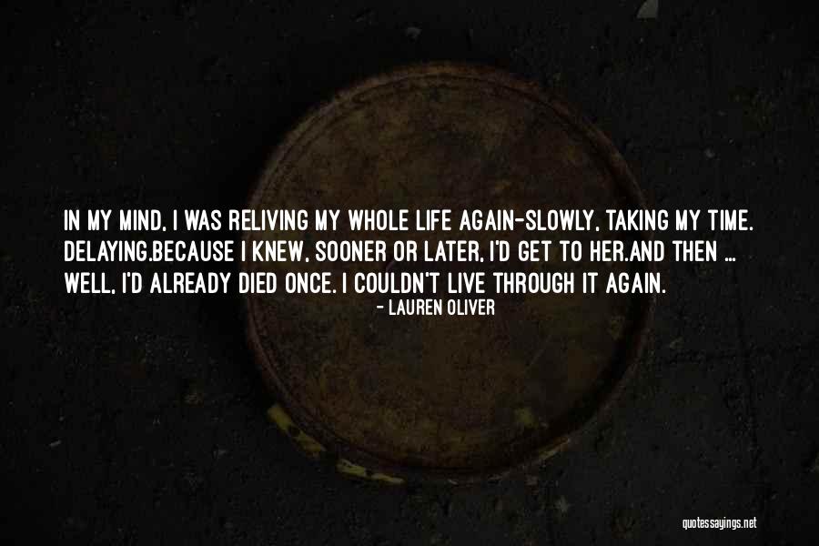 Live My Life Again Quotes By Lauren Oliver Live My Life Again Quotes By Lauren Oliver