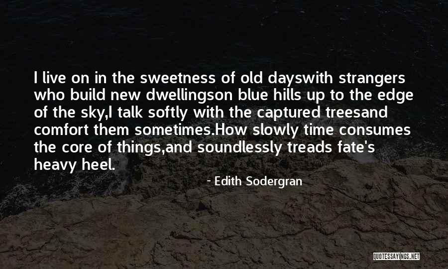 Live On The Edge Quotes By Edith Sodergran Live On The Edge Quotes By Edith Sodergran