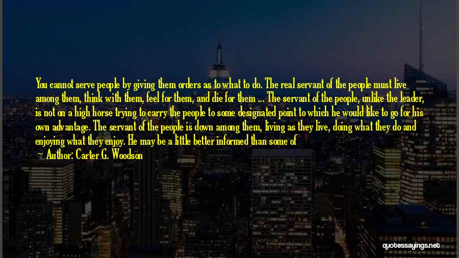 Live Or Die Trying Quotes By Carter G. Woodson