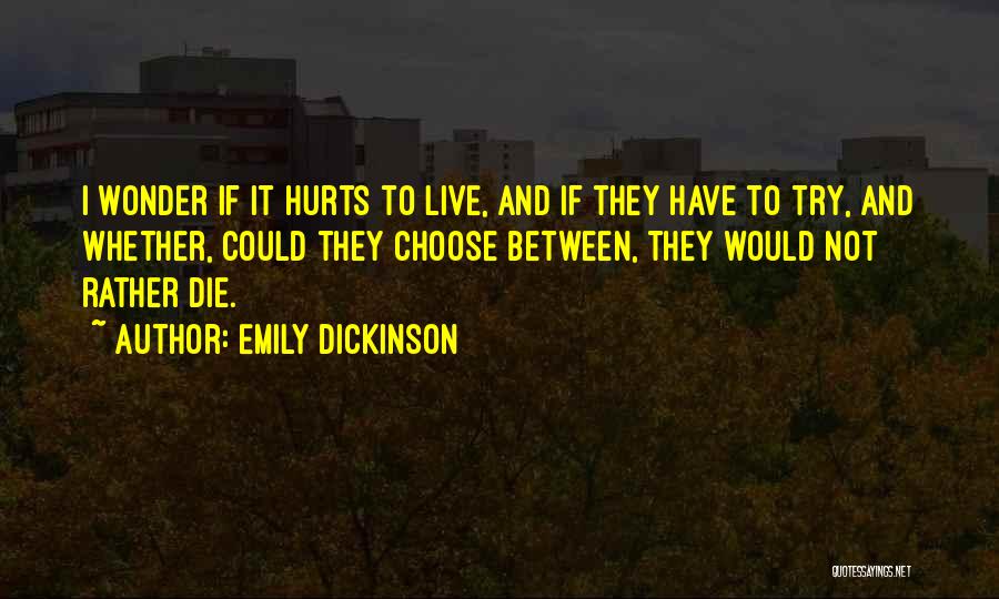 Live Or Die Trying Quotes By Emily Dickinson