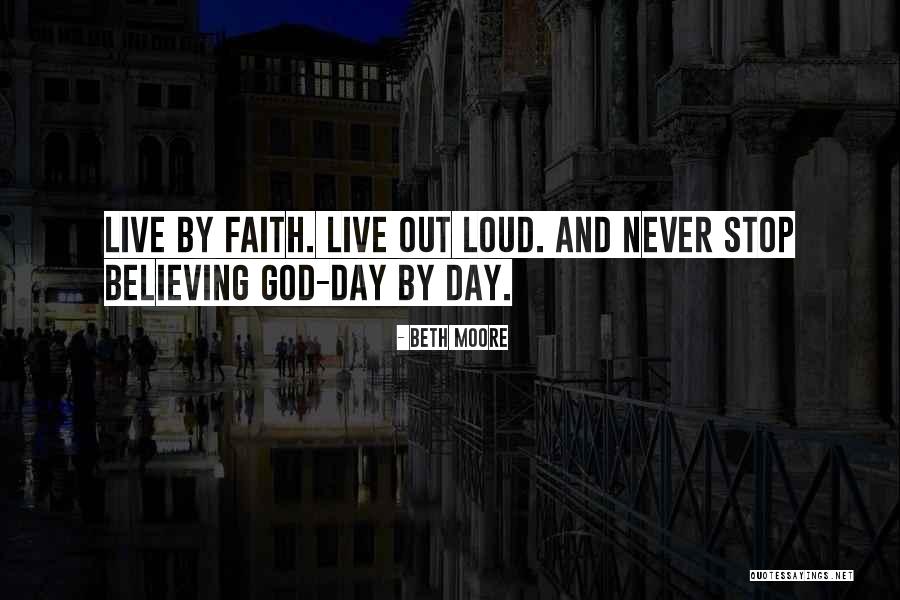 Live Out Loud Quotes By Beth Moore