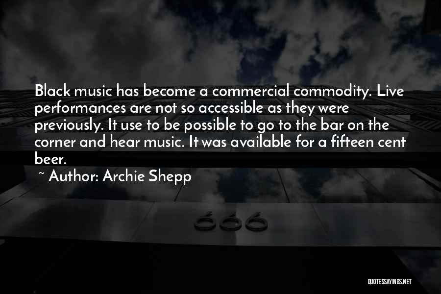 Live Performances Quotes By Archie Shepp