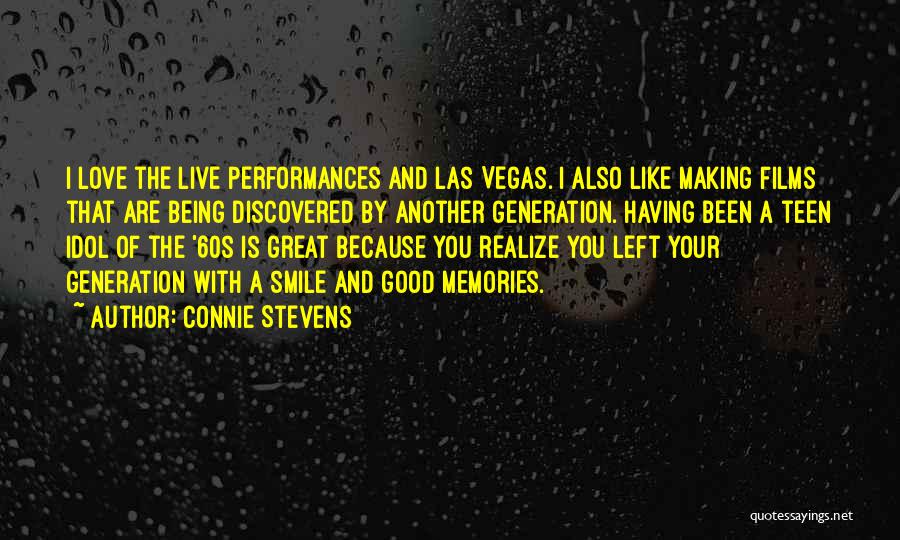 Live Performances Quotes By Connie Stevens