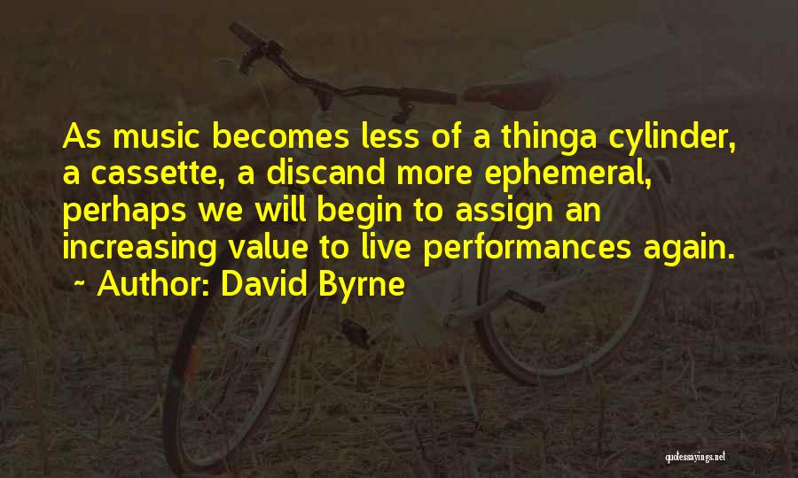 Live Performances Quotes By David Byrne